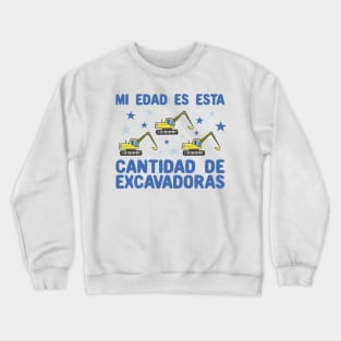 Mi Edad Es Esta Cantidad de Excavadoras 3 años Crewneck Sweatshirt